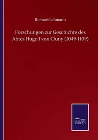 bokomslag Forschungen zur Geschichte des Abtes Hugo I von Cluny (1049-1109)
