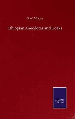 bokomslag Ethiopian Anecdotes and Goaks