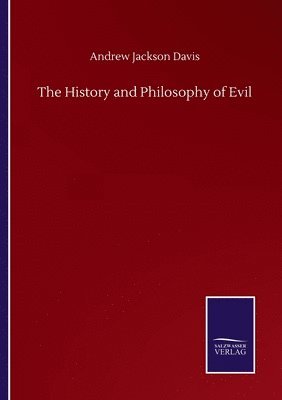 bokomslag The History and Philosophy of Evil