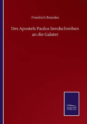 bokomslag Des Apostels Paulus Sendschreiben an die Galater