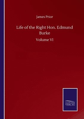 Life of the Right Hon. Edmund Burke
