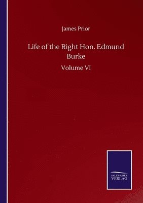 Life of the Right Hon. Edmund Burke 1