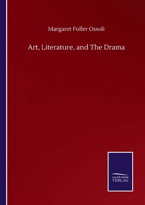 Art, Literature, and The Drama 1