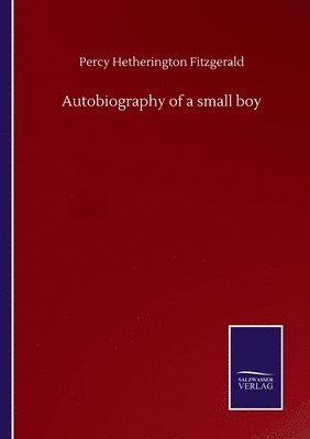 Autobiography of a small boy 1