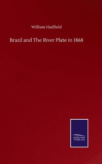 bokomslag Brazil and The River Plate in 1868