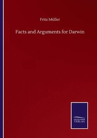 bokomslag Facts and Arguments for Darwin