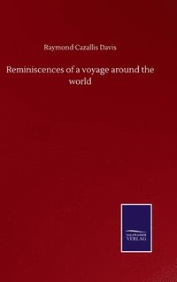 bokomslag Reminiscences of a voyage around the world