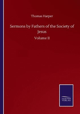 Sermons by Fathers of the Society of Jesus 1