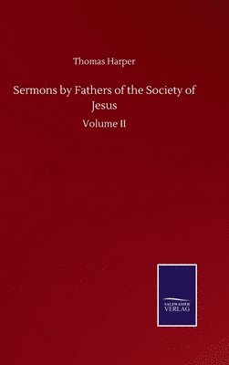 bokomslag Sermons by Fathers of the Society of Jesus