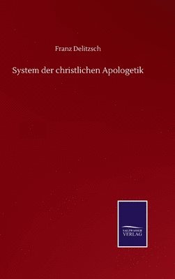 bokomslag System der christlichen Apologetik