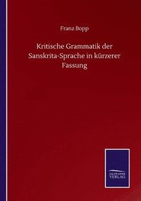 bokomslag Kritische Grammatik der Sanskrita-Sprache in kurzerer Fassung