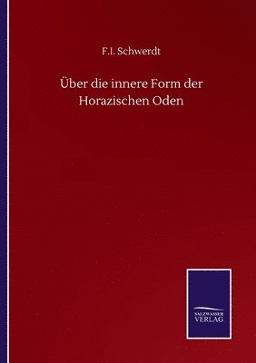 bokomslag ber die innere Form der Horazischen Oden