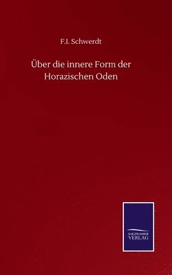 bokomslag ber die innere Form der Horazischen Oden