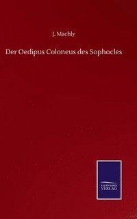 bokomslag Der Oedipus Coloneus des Sophocles