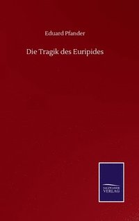 bokomslag Die Tragik des Euripides