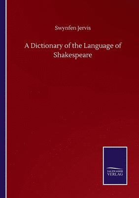 bokomslag A Dictionary of the Language of Shakespeare