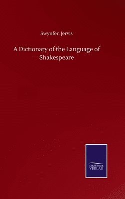 bokomslag A Dictionary of the Language of Shakespeare