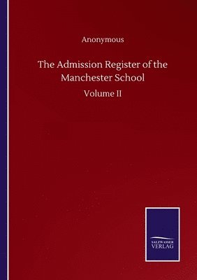 bokomslag The Admission Register of the Manchester School