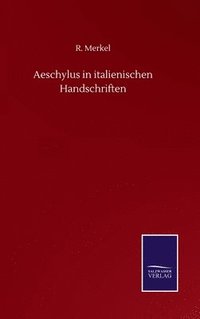 bokomslag Aeschylus in italienischen Handschriften