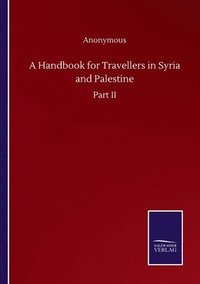 bokomslag Handbook for Travellers in Syria and Palestine