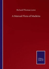 bokomslag Manual Flora of Madeira
