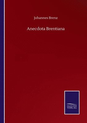 Anecdota Brentiana 1