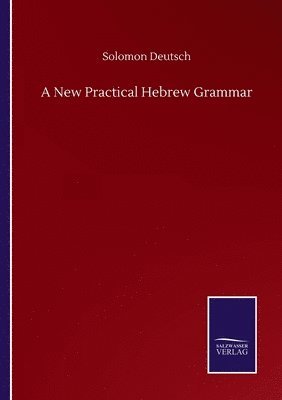 bokomslag A New Practical Hebrew Grammar