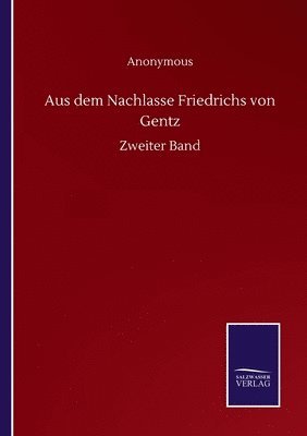 bokomslag Aus dem Nachlasse Friedrichs von Gentz