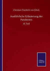 bokomslag Ausfhrliche Erluterung der Pandecten