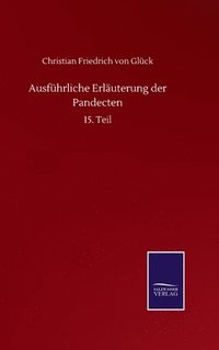 bokomslag Ausführliche Erläuterung der Pandecten
