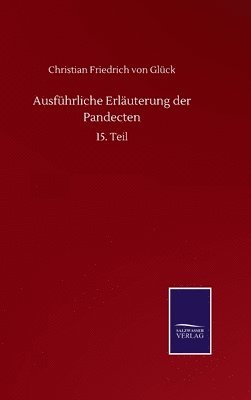 Ausfhrliche Erluterung der Pandecten 1