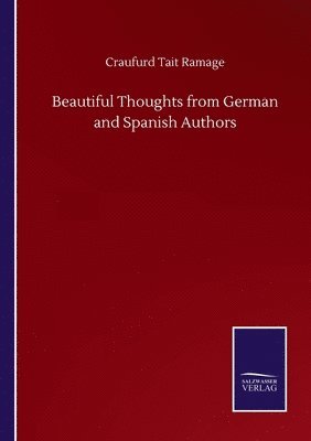 bokomslag Beautiful Thoughts from German and Spanish Authors