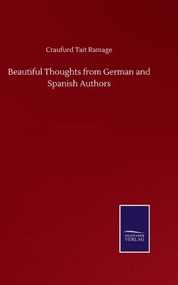 bokomslag Beautiful Thoughts from German and Spanish Authors