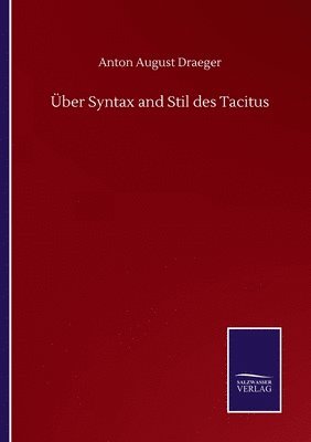Über Syntax and Stil des Tacitus
