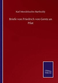 bokomslag Briefe von Friedrich von Gentz an Pilat