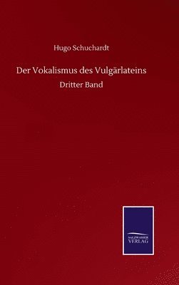 Der Vokalismus des Vulgrlateins 1