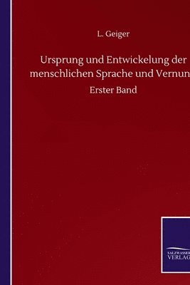 Ursprung und Entwickelung der menschlichen Sprache und Vernunft 1