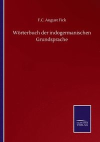 bokomslag Wrterbuch der indogermanischen Grundsprache