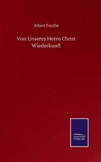 bokomslag Von Unseres Herrn Christ Wiederkunft