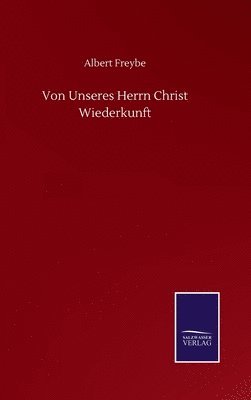 bokomslag Von Unseres Herrn Christ Wiederkunft