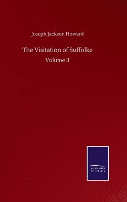 The Visitation of Suffolke 1