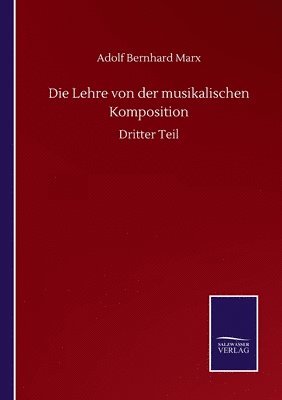 bokomslag Die Lehre von der musikalischen Komposition