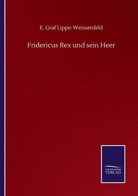 bokomslag Fridericus Rex und sein Heer