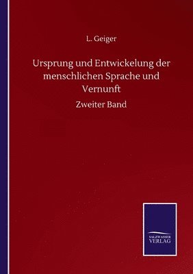 Ursprung und Entwickelung der menschlichen Sprache und Vernunft 1