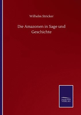 Amazonen in Sage und Geschichte