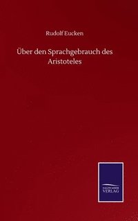 bokomslag ber den Sprachgebrauch des Aristoteles