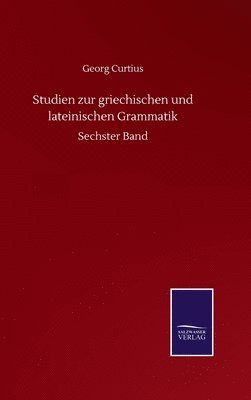 Studien zur griechischen und lateinischen Grammatik 1