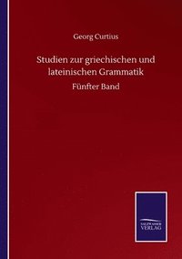 bokomslag Studien Zur Griechischen Und Lateinischen Grammatik