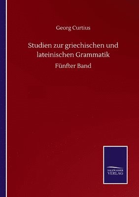 Studien zur griechischen und lateinischen Grammatik