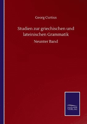 Studien Zur Griechischen Und Lateinischen Grammatik 1